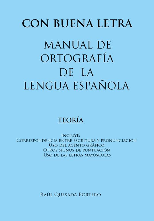 Con buena letra. Manual de ortografía de la lengua española. Ediz. bilingue - Raúl Quesada Portero - copertina