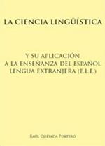 La ciencia lingüística y su aplicación a la enseñanza del español lengua extranjera (e.l.e.). Ediz. bilingue