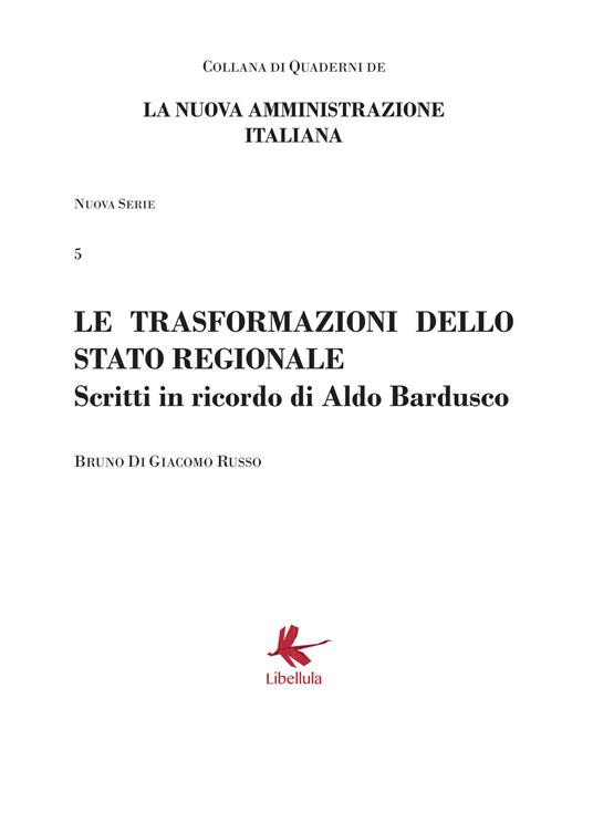 Le trasformazioni dello stato regionale. Scritti in ricordo di Aldo Bardusco - Bruno Di Giacomo Russo - copertina