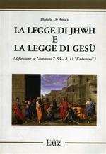 La leggi di yhwh e la legge di Gesù. (Riflessioni su Giovanni 7,53-8-11 «L'adultera»)