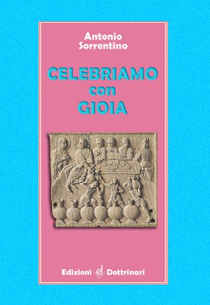 Celebriamo con gioia - Antonio Sorrentino - copertina