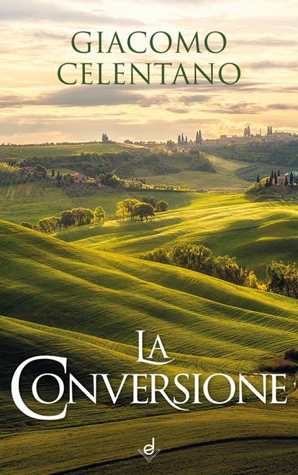 La conversione - Giacomo Celentano - copertina