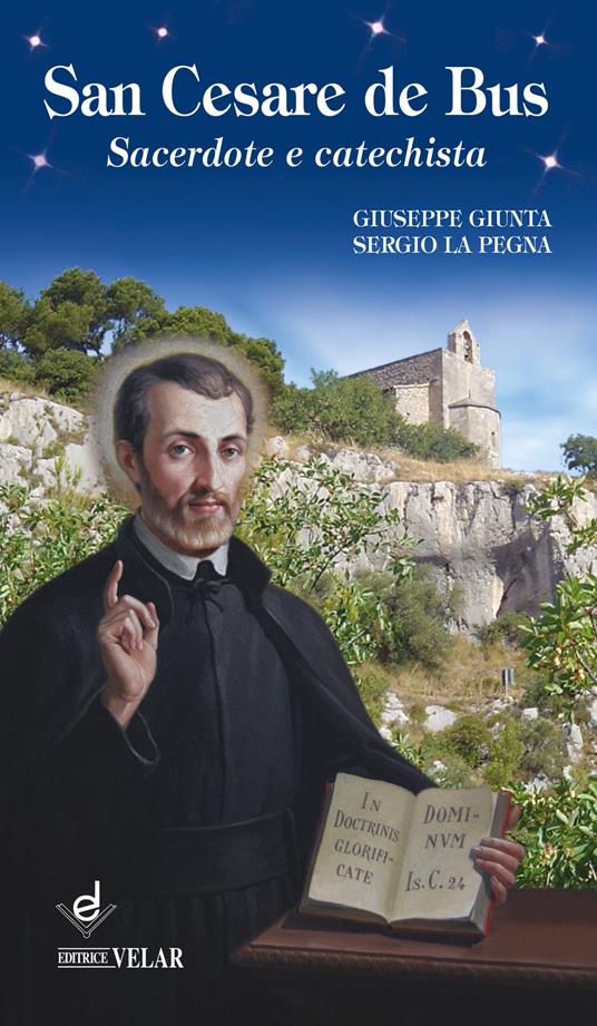 San Cesare de Bus. Sacerdote e catechista - Giuseppe Giunta,Sergio La Pegna - copertina