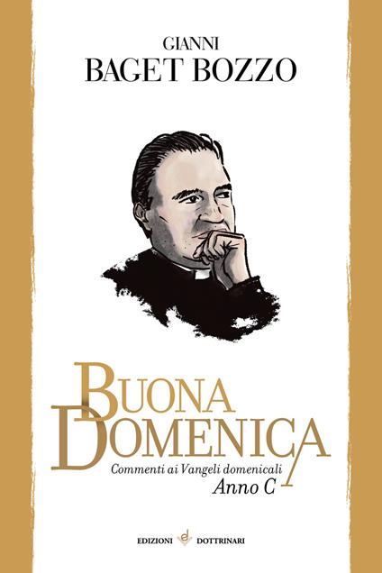 Buona domenica. Commenti ai Vangeli domenicali. Anno C - Gianni Baget Bozzo - copertina