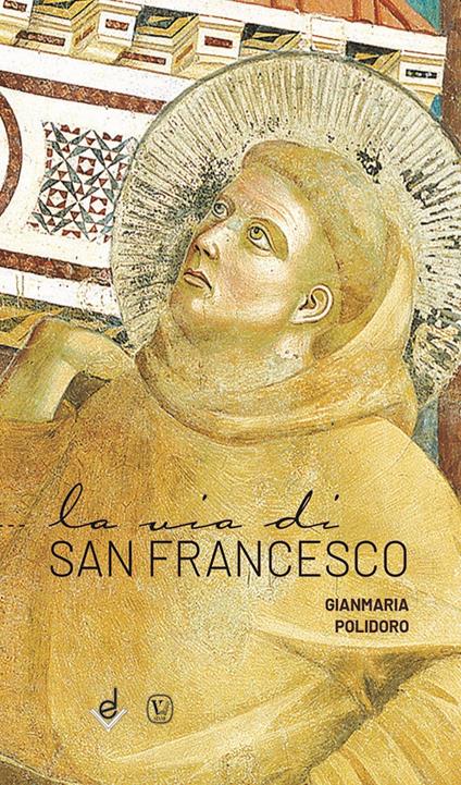 La via di san Francesco - Gianmaria Polidoro - copertina