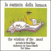 La saggezza della lumaca - David Ridge,Gianna Gelmetti - copertina