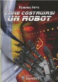 Come costruirsi un robot - Federico Pinto - copertina