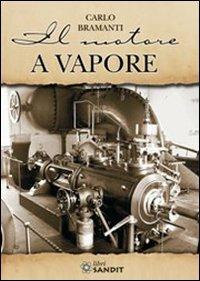Il motore a vapore - Carlo Bramanti - copertina