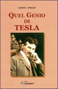 Quel genio di Tesla. Con CD-ROM - Gieffe-IW20AP - copertina
