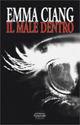 Libro Il male dentro Emma Ciang