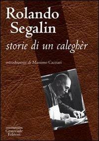 Storie di un caleghèr - Rolando Segalin - copertina