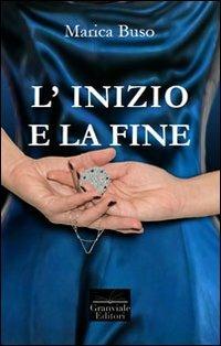 L'inizio e la fine - Marica Buso - copertina