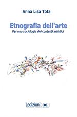 Etnografia dell'arte. Per una sociologia dei contesti artistici