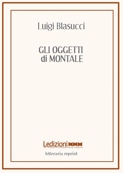 Gli oggetti di Montale - Luigi Blasucci - copertina