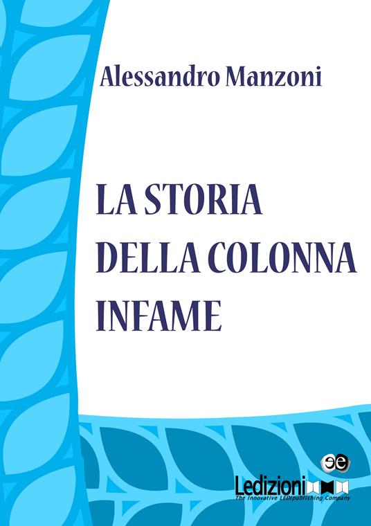 Storia della colonna infame - Alessandro Manzoni - ebook