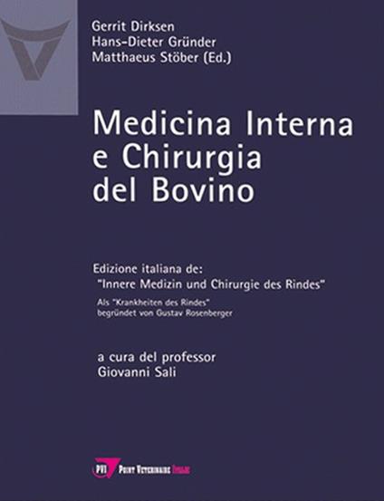 Medicina interna e chirurgia del bovino - Gerrit Dirksen,Hans-Dieter Gründer,Matthaeus Stöber - copertina