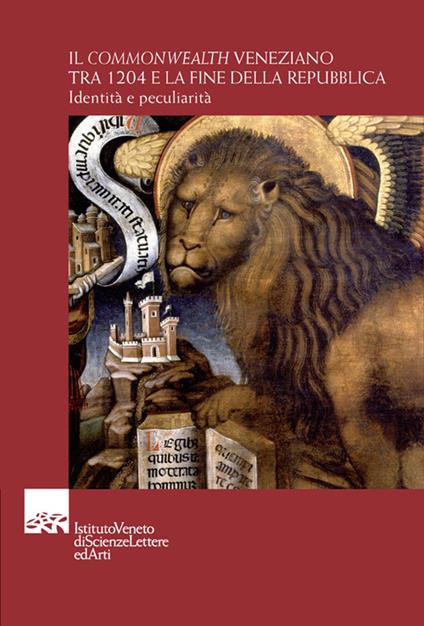 Il Commonwealth veneziano tra 1204 e la fine della Repubblica - copertina