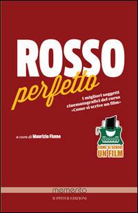 Rosso perfetto, nero perfetto. Soggetti cinematografici e racconti noir - copertina
