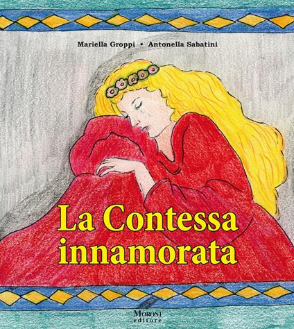 La contessa innamorata - Mariella Groppi,Antonella Sabatini - copertina