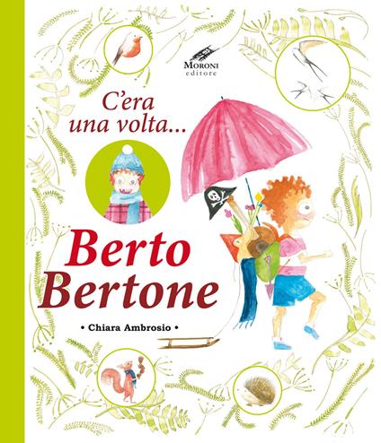 Berto Bertone. C'era una volta... - Chiara Ambrosio - copertina