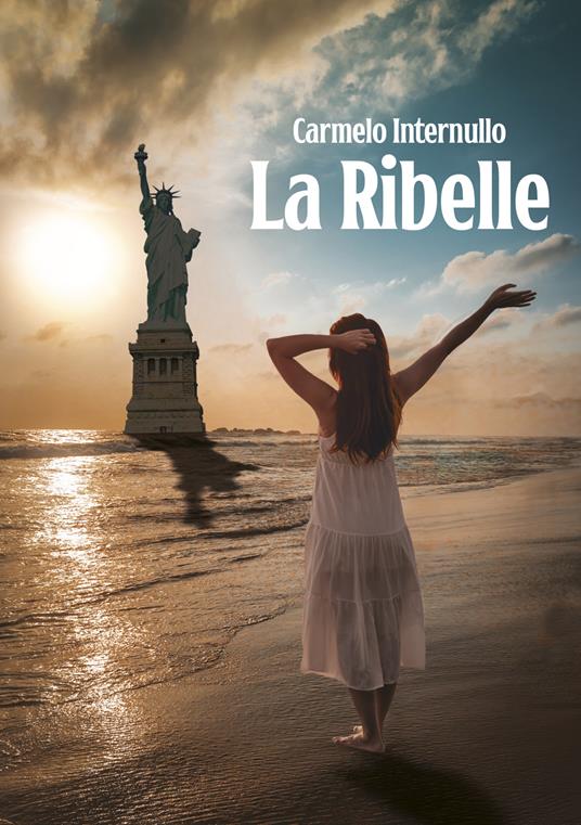 La ribelle - Carmelo Internullo - copertina