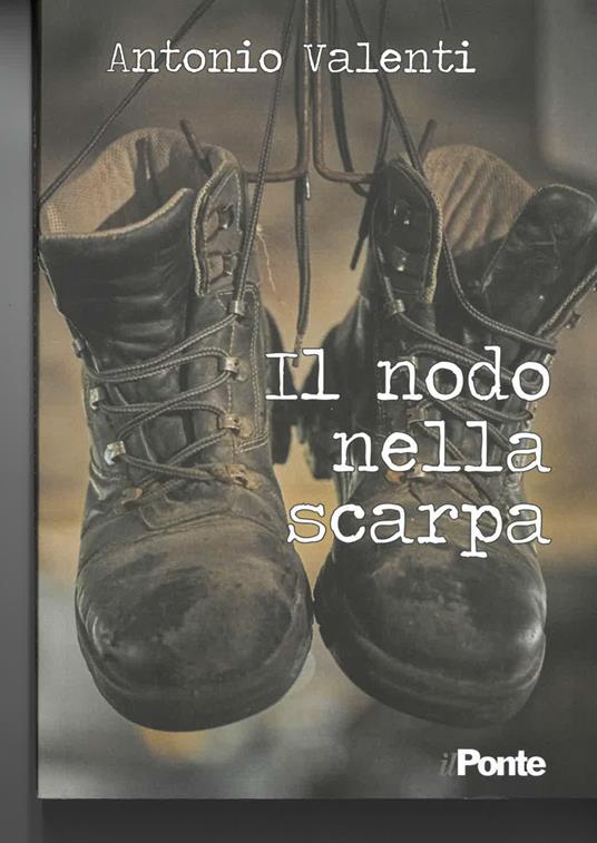 Il nodo nella scarpa - Antonio Valenti - copertina