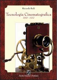 Tecnologia cinematografica 1890-1932 - Riccardo Redi - copertina