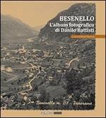Besenello. L'album fotografico di Danilo Battisti