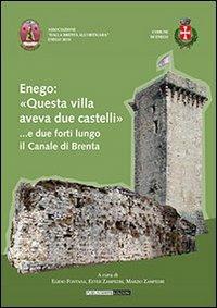 Enego: «Questa villa aveva due castelli»... e due forti lungo il Brenta - copertina