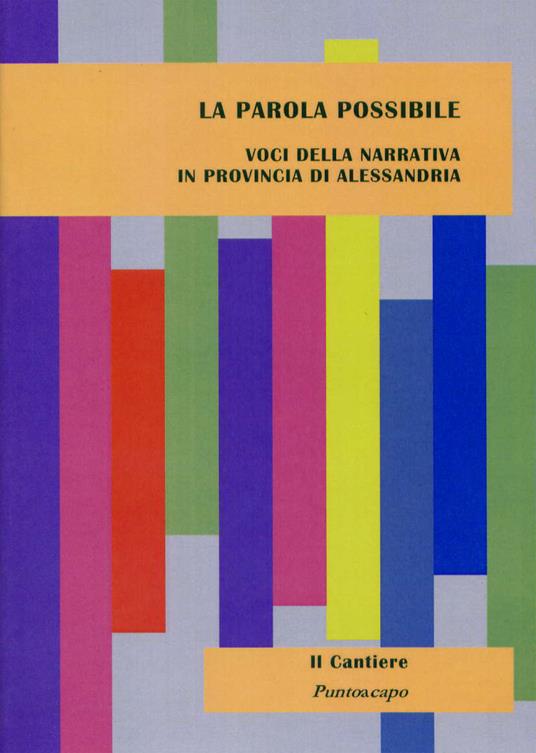 La parola possibile. Voci della narrativa in provincia di Alessandria - copertina