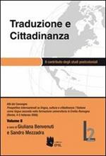 Traduzione e cittadinanza. Il contributo degli studi postcoloniali. Atti del convegno (Rimini, 4-5 febbraio 2008). Vol. 2