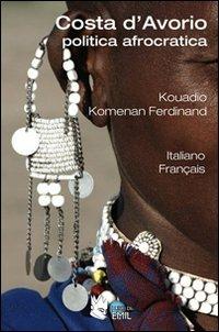 Costa d'Avorio. Politica afrocratica - Ferdinand Kouadio Komenan - copertina