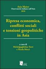 Ripresa economica, conflitti sociali e tensioni geopolitiche in Asia