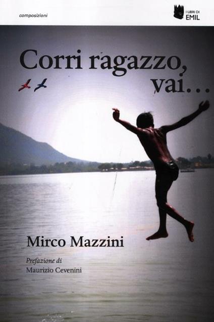 Corri ragazzo, vai... - Mirco Mazzini - copertina