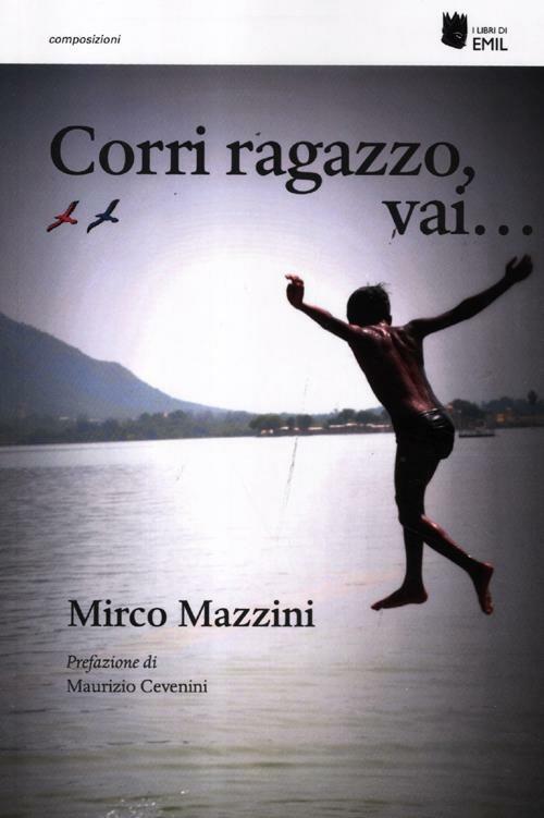 Corri ragazzo, vai... - Mirco Mazzini - copertina