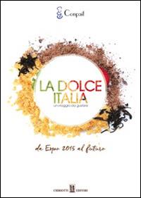 La dolce Italia. Un viaggio da gustare - copertina