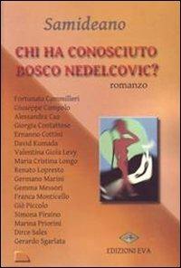 Chi ha conosciuto Bosco Nedelcovic? - Samideano - copertina