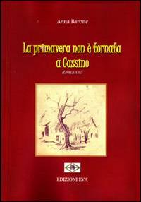 La primavera non è tornata a Cassino - Anna Barone - copertina