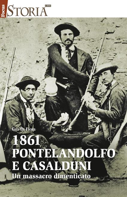 1861. Pontelandolfo e Casalduni. Un massacro dimenticato - Gigi Di Fiore - ebook