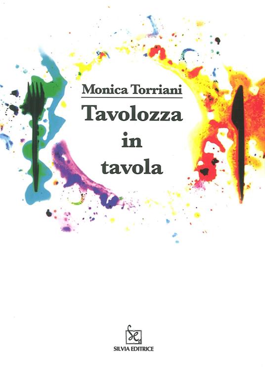 Tavolozza in tavola. Ediz. illustrata - copertina