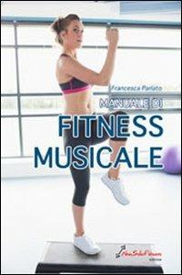 Manuale di fitness musicale - Francesca Parlato - copertina