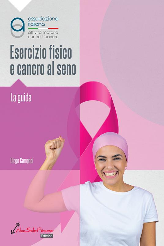 Esercizio fisico e cancro al seno. La guida - Diego Campaci - copertina