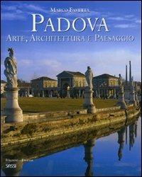 Padova. Arte, architettura e paesaggio. Ediz. italiana e inglese - Marco Favetta - copertina
