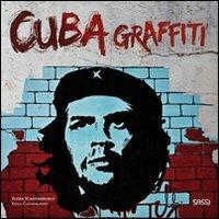 Cuba graffiti. La politica al muro. Ediz. illustrata - Elena Scantamburlo,Luca Casagrande - copertina