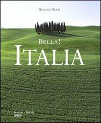 Bella! Italia. Ediz. illustrata - Stefano Zuffi - copertina