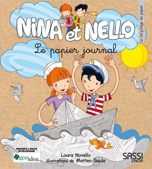 Nina et Nello. Le papier journal - Laura Novello,Matteo Gaule - copertina