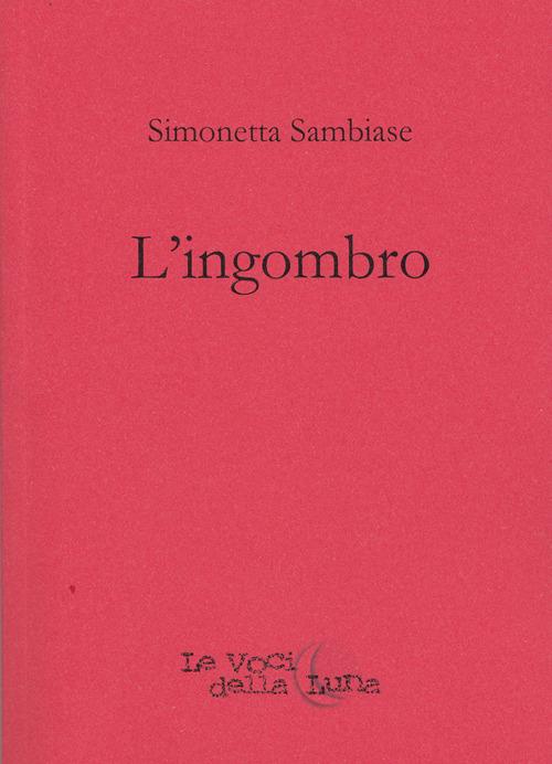 L'ingombro - Simonetta Sambiase - copertina