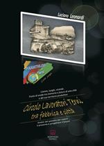 Circolo lavoratori Terni tra fabbrica e città. Uomini, luoghi, vicende. Analisi del passato per capire il presente e progettare il futuro