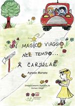 Un magico viaggio nel tempo... a Carsulae