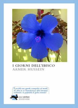 Libro I giorni dell'ibisco Aamer Hussein